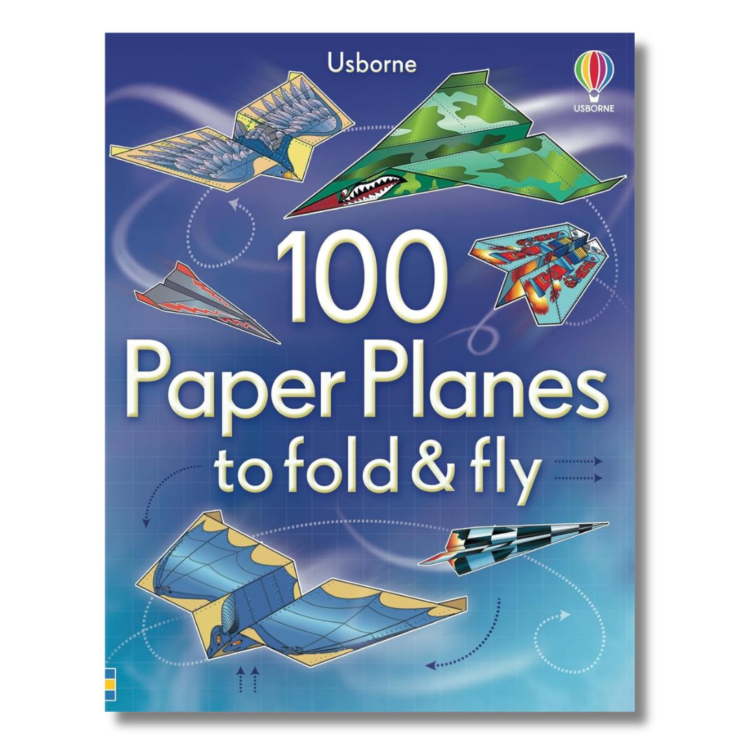 100 Paper Planes to Fold and Fly